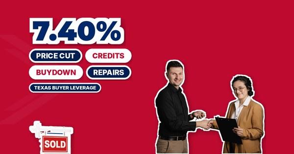 Texas Buyer's Market at 7.40%: How to Negotiate Price Cuts, Seller Credits, and Buydowns (Oct 2026)