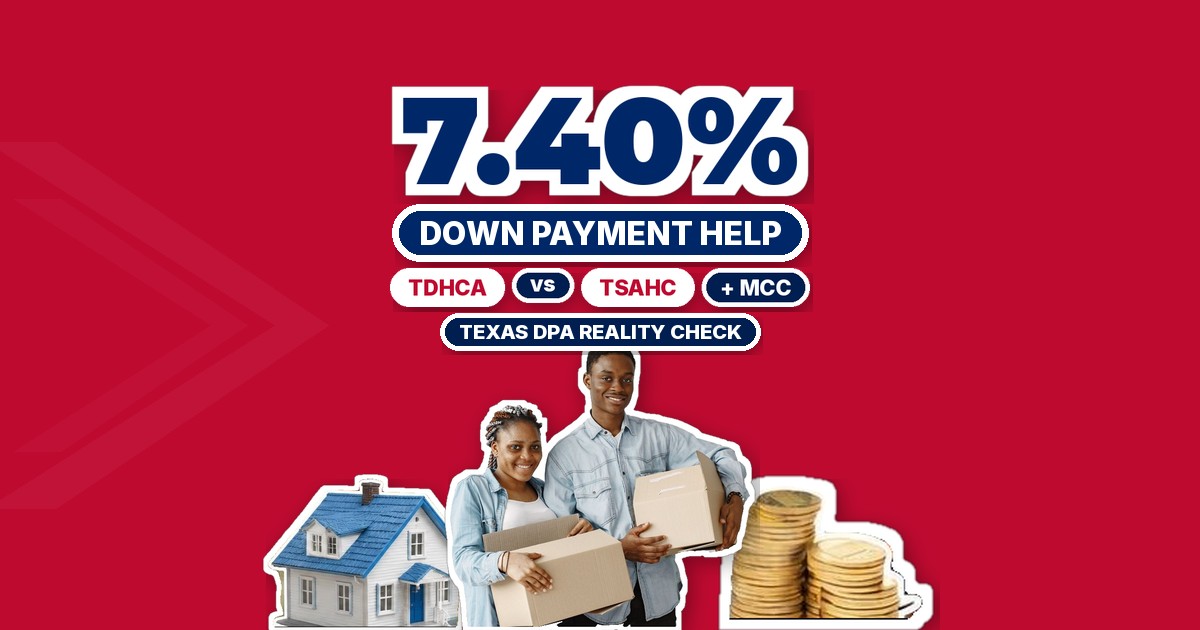 Texas Down Payment Assistance at 7.40%: What TDHCA and TSAHC Help Really Costs (Oct 2026) image