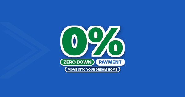 Move into Your Dream Home with 0% Down Payment